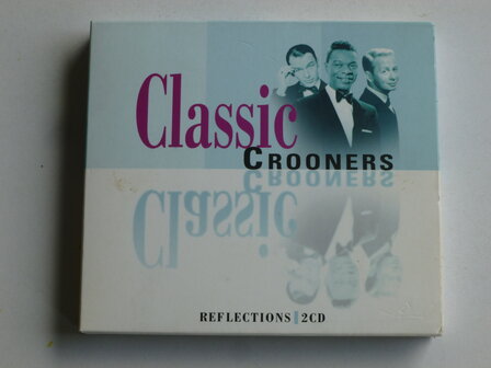 Classic Crooners - Reflections (2 CD)