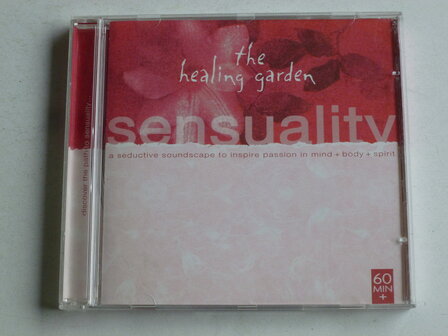 The Healing Garden - Sensuality