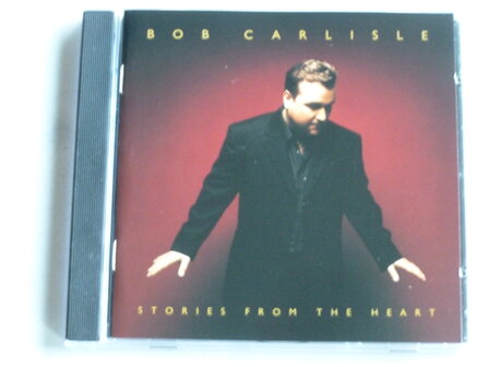 Bob Carlisle - Stories from the heart