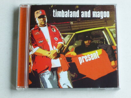 Timbaland and Magoo - Present