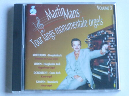 Martin Mans - Tour langs Monumentale Orgels vol. 3