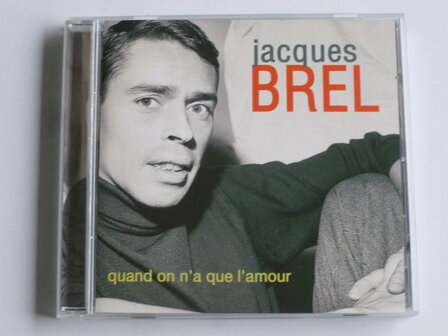 Jacques Brel - Quand on n&aacute; que l&#039; amour