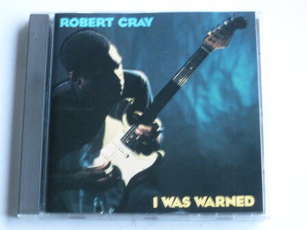 Robert Cray - I was Warned