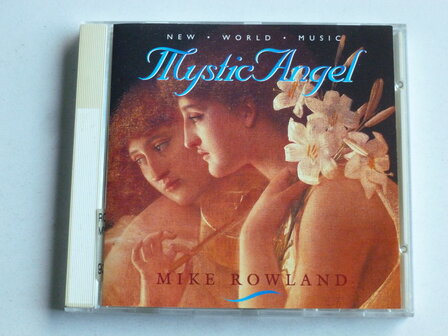 Mike Rowland - Mystic Angel (new world music)