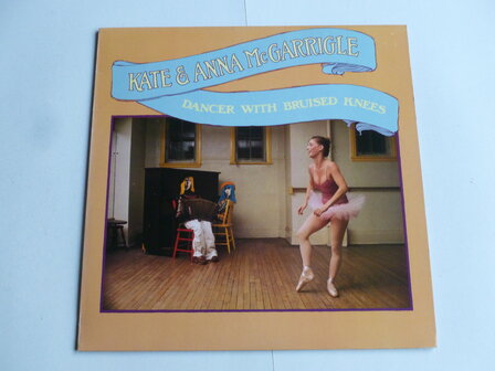 Kate & Anna McGarrigle - Dancer with bruised knees (LP)