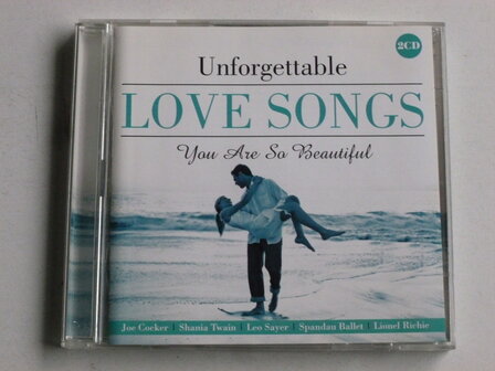 Unforgettable Love Songs - You&#039;re are so Beautiful (2 CD)