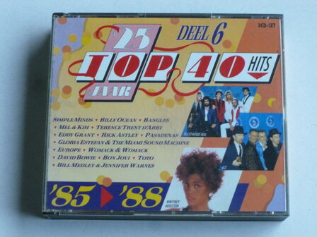 25 Jaar Top 40 Hits - Deel 6 / &#039;85-&#039;88 (3 CD)