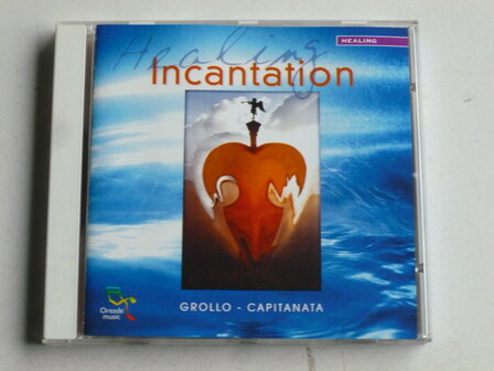Healing Incantation - Grollo / Capitanata (oreade music)