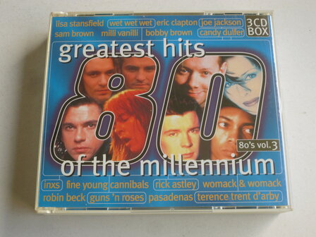 Greatest Hits of the Millennium 80&#039;s vol. 3 (3 CD)