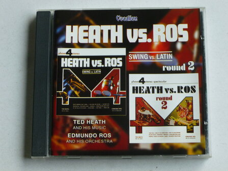 Heath vs. Ros - Latin vs. Swing / Ted Heath vs. Edmundo Ros
