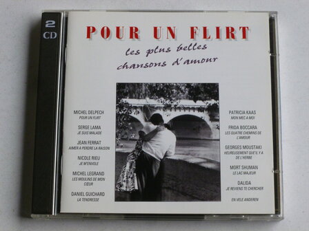 Pour un Flirt - Les plus belles Chansons d&#039; amour (2 CD)