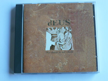 Deus - My Sister is my Clock