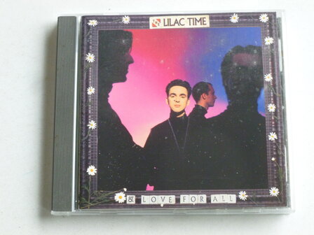 The Lilac Time - &amp; Love for All