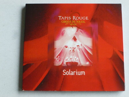 Cirque du Soleil - Tapis Rouge / Solarium