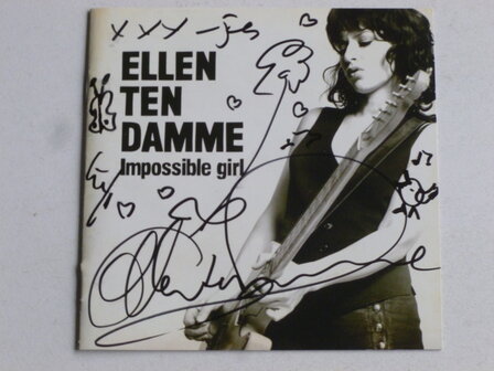 Ellen Ten Damme - Impossible Girl ( met handtekeningen)