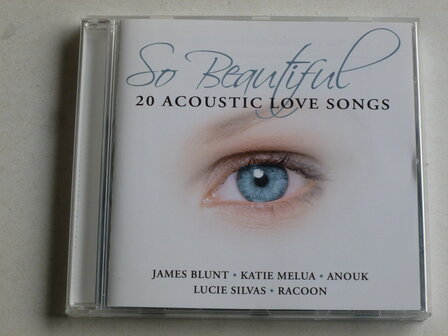 So Beautiful - 20 Acoustic Love Songs