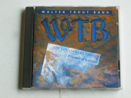 Walter Trout Band  - Prisoner of a dream