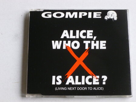Gompie - Alice who the X is Alice? (CD Single)