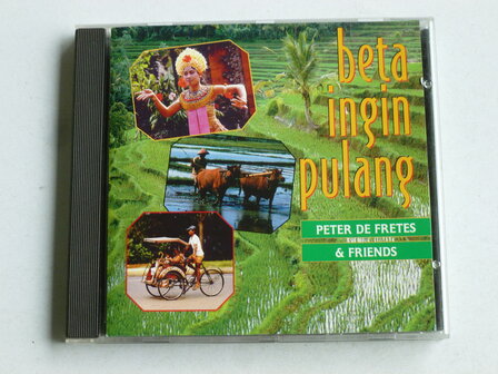 Peter De Fretes &amp; Friends - Beta Ingin Pulang