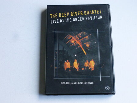 The Deep River Quartet - Live at the Green Pavillion (DVD)