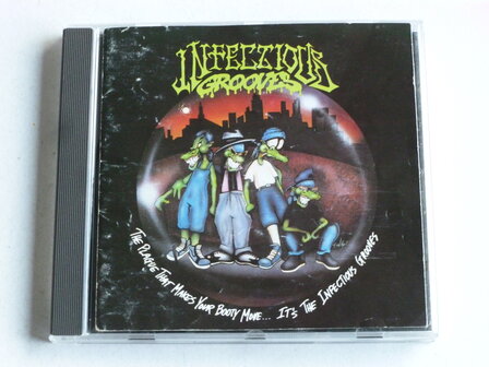 Infectious Grooves - The plague that makes your booty move..