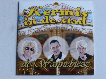 De Wannebiezz - Kermis in de Stad (CD Single)