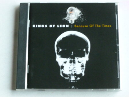 Kings of Leon - Because of the times (2007)