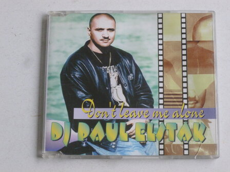 DJ Paul Elstak - Don&#039;t leave me alone (CD Single)