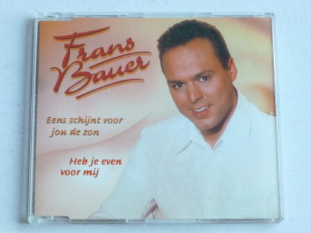Frans Bauer - Eens schijnt voor jou de zon / Heb je even voor mij (CD Single)