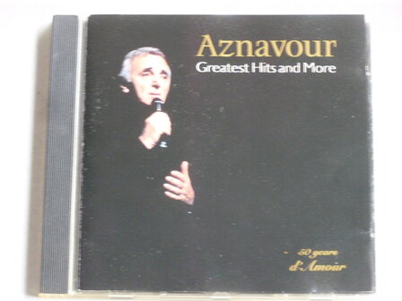 Aznavour - Greatest Hits and More