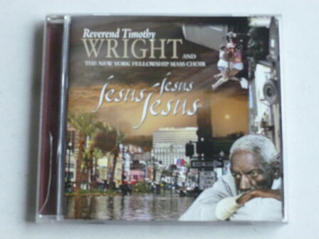 Rev. Timothy Wright - Jesus Jesus Jesus