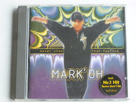 Mark Oh - Never stop that feeling