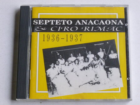 Septeto Anacaona &amp; Ciro Rimac 1936-1937