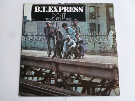 B.T. Express - Do it / Til you&#039;re satisfied (LP)