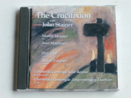 The Crucifixion - John Stainer / Moester, Mateboer, Fuldner