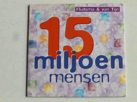 Fluitsma &amp; van Tijn - 15 Miljoen mensen (CD Single)