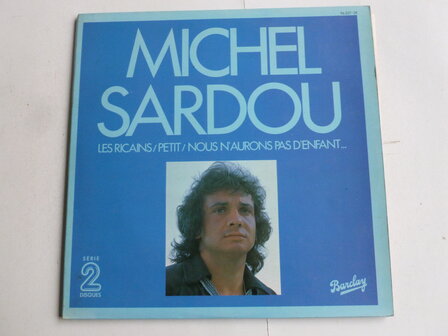 Michel Sardou - Les Ricains/Petit/Nous n&#039;aurons pas d&#039;enfant (2 LP)