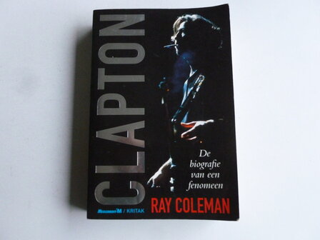 Eric Clapton - De Biografie van een fenomeen / R. Coleman (Boek)
