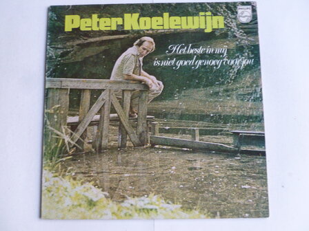 Peter Koelewijn - Het beste in mij is niet goed genoeg voor jou (LP)