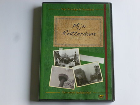 Mijn Nostalgisch Nederland - Rotterdam ; een uniek beeld archief (DVD)