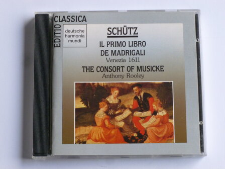 Sch&uuml;tz - Il Primo Libro de Madrigali / The Consort of Musicke