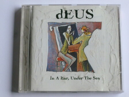 Deus - In a Bar, Under the Sea