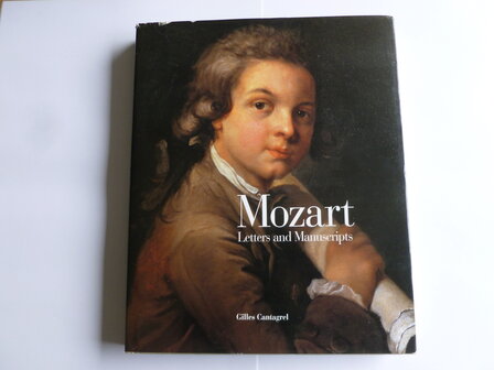 Gilles Cantagrel - Mozart / Letters and Manuscripts (Boek)