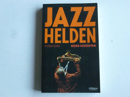 Jazz Helden - Interviews / Koen Schouten (boek)