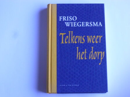 Friso Wiegersma - Telkens weer het Dorp (boek)