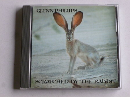 Glenn Philips - Scratched by the Rabbit