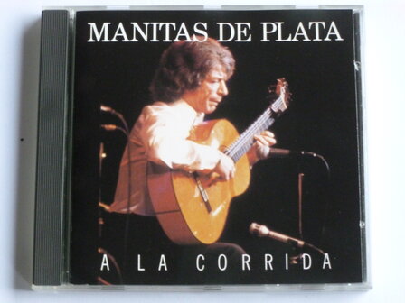 Manitas de Plata - A la Corrida