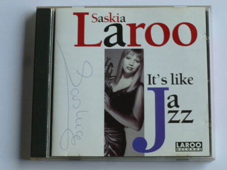 Saskia Laroo - It&#039;s like Jazz (gesigneerd)