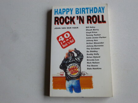 Happy Birthday Rock &#039;n Roll - John van der Veer (Boek)