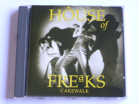 House of Freaks - Cakewalk